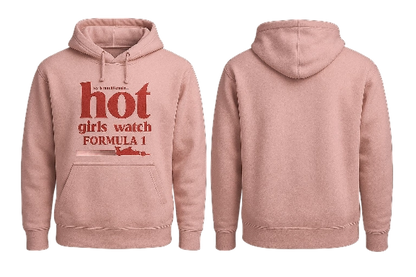 "Hot Girls Watch F1 Hoodie"