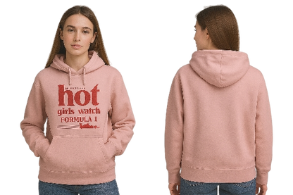"Hot Girls Watch F1 Hoodie"